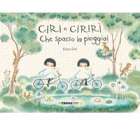 Ciri e Cirirì. Che spasso la pioggia! Ediz. a colori