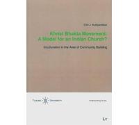 Ciril J Kuttiyani Khrist Bhakta Movement: A Model for an Indian Chu (Tascabile)