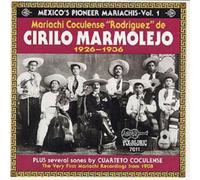 Cirilio Marmole Mexico's Pioneer Mariachi Vol.1: Mariachi Coculense de Ciri (CD)