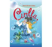 Cirilla, Frufrù, ed il paradiso nel blu