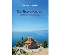 Cirillico e kebapi. Viaggio in Macedonia del Nord, tra monasteri, bazar e acque dolci