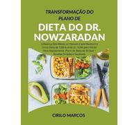 Cirilo Marcos Transformação do Plano de Dieta do Dr. Nowzaradan (Tascabile)
