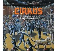 King Crimson - Cirkus