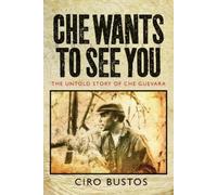 Ciro Bustos Che Wants to See You (Copertina rigida)