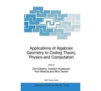 Ciro Ciliberto Applications of Algebraic Geometry to Coding Theory, (Tascabile)