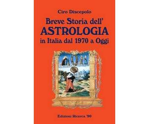 Ciro Discepolo Breve Storia dell'Astrologia (Tascabile)