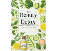 Ciro Irmici The Beauty Detox (Tascabile)