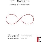 Longobardi Ciro - In Nomine - Thinking Of Giacinto Scelsi