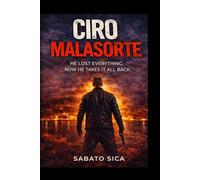Ciro Malasorte: Revenge, Pain and Survival in a World Without Justice