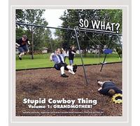 Cirque Du So What - Vol. 1-Stupid Cowboy Thing: Grandmother