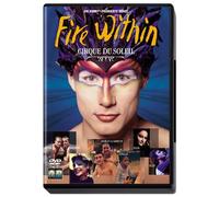 Cirque du Soleil - Fire Within