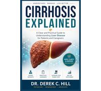 Cirrhosis Explained: A Clear and Practical Guide to Understanding Liver Disease for Patients and Caregivers