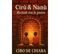 Cirù & Nanù-ricordi tra le pietre