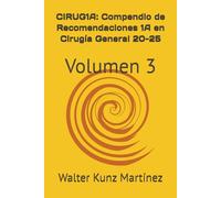 CIRUG1A: Compendio de Recomendaciones 1A en Cirugía General 20-25: Volumen 3