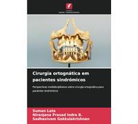 Cirurgia ortognática em pacientes sindrómicos: Perspectivas multidisciplinares sobre cirurgia ortognática para pacientes sindrómicos