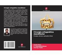 Cirurgia ortognática mandibular: Princípios, técnicas e aplicações clínicas