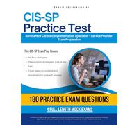 CIS-SP Practice Test: CIS-SP (Certified Implementation Specialist - Service Provider) Exam Prep for ServiceNow Featuring 180 Exam-Style Questions, 4 Mock Exams, and Clear Answer Explanations