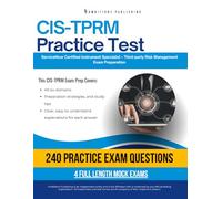 CIS-TPRM Practice Test: CIS-TPRM (Certified Implementation Specialist - Third-party Risk Management) Exam Prep for ServiceNow Featuring 240 Exam-Style Questions, 4 Mock Exams, and Clear Explanations