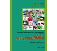 Ciscappailgarda. Associazione verso il distretto di economia solidale del Basso Garda