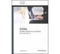Cisco CCNA. Guida rapida ai comandi
