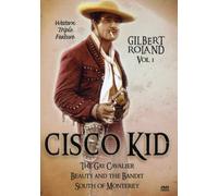 Cisco Kid: Gilbert Roland: Volume 1