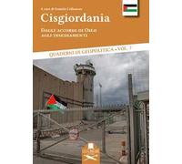 Cisgiordania. Dagli accordi di Oslo agli insediamenti