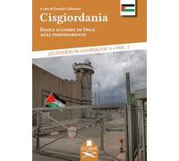 Cisgiordania. Dagli accordi di Oslo agli insediamenti