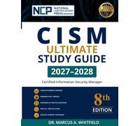 CISM Ultimate Study Guide 2027-2028: Certified Information Security Manager - 8th Edition