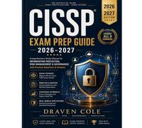 CISSP Exam Prep Guide 2026-2027: Comprehensive Study Manual for Information Protection, Risk Management & Governance with Practice Questions & Answers