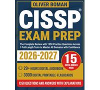 CISSP Exam Prep: The Complete Review with 1350 Practice Questions Across 9 Full-Length Tests to Master All Domains with Confidence