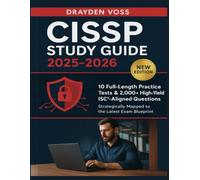 CISSP Study Guide 2025-2026: 10 Full-Length Practice Tests & 2,000+ High-Yield ISC²-Aligned Questions Strategically Mapped to the Latest Exam Blueprint