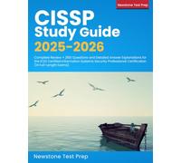 CISSP Study Guide 2025-2026: Complete Review + 2100 Questions and Detailed Answer Explanations for the ICS2 Certified Information Systems Security Professional Certification (14 Full-Length Exams)