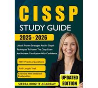 CISSP STUDY GUIDE 2025 - 2026: Unlock Proven Strategies and In-Depth Techniques to Master the CISSP Exam and Achieve Certification with Confidence
