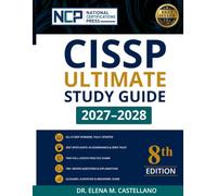 CISSP Ultimate Study Guide 2027-2028: Complete Exam Prep for All 8 Domains with 780+ Review Questions, 2 Full-Length Practice Tests, and Detailed Answer Explanations