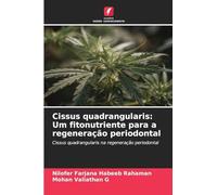 Cissus quadrangularis: Um fitonutriente para a regeneração periodontal: Cissus quadrangularis na regeneração periodontal
