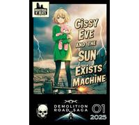 Cissy Eve and the Sun Exists Machine Episode 1: A Cyberpunk-Noir Comic of Survival, Scavenging, and Defiance.