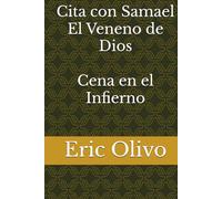 Cita con Samael - El Veneno de Dios: Cena en el Infierno