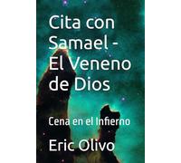 Cita con Samael - El Veneno de Dios: Cena en el Infierno