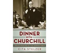 Cita Stelzer Dinner With Churchill (Tascabile)