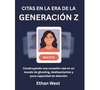 Citas en la era de la Generación Z: Construyendo una conexión real en un mundo de ghosting, deslizamientos y poca capacidad de atención