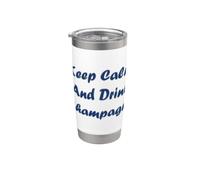 Citation Champagne Humour Keep calm and drink Champagne Bicchiere termico in acciaio inox doppia parete