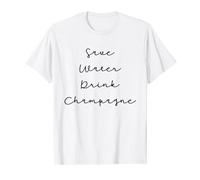 Citation Champagne Humour save water drink Champagne Maglietta