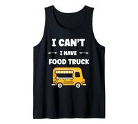 Citation drôle street food humour i can't i have Food truck Canotta
