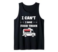 Citation drôle street food humour i can't i have Food truck Canotta