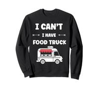 Citation drôle street food humour i can't i have Food truck Felpa