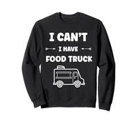 Citation drôle street food humour i can't i have Food truck Felpa