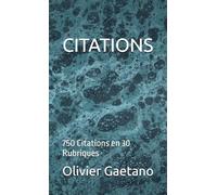 CITATIONS: 750 Citations en 30 Rubriques