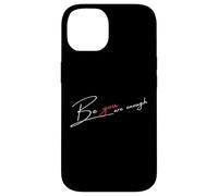 Citazione BE YOU sei abbastanza sii te stesso Custodia per iPhone 14