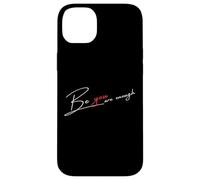 Citazione BE YOU sei abbastanza sii te stesso Custodia per iPhone 14 Plus