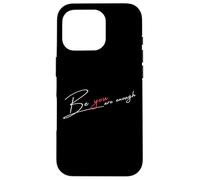 Citazione BE YOU sei abbastanza sii te stesso Custodia per iPhone 16 Pro